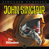 Jason Dark. John Sinclair - Classics, Folge 12: Das H?llenheer