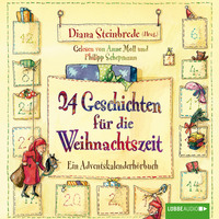 . 24 Geschichten f?r die Weihnachtszeit - Ein Adventskalenderh?rbuch