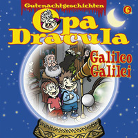 . Opa Draculas Gutenachtgeschichten, Folge 6: Galileo Galilei