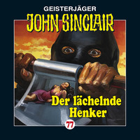 Jason Dark. John Sinclair, Folge 77: Der l?chelnde Henker