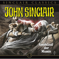 Jason Dark. John Sinclair - Classics, Folge 13: Amoklauf der Mumie