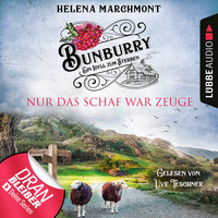 . Nur das Schaf war Zeuge - Bunburry - Ein Idyll zum Sterben, Folge 8 (Ungek?rzt)