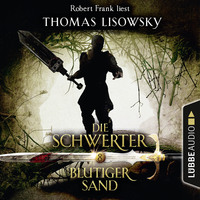 . Blutiger Sand - Die Schwerter - Die High-Fantasy-Reihe 8 (Ungek?rzt)