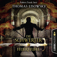 . Feuerteufel - Die Schwerter - Die High-Fantasy-Reihe, Folge 7 (Ungek?rzt)