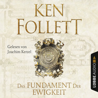 . Das Fundament der Ewigkeit - Kingsbridge-Roman 3 (Gek?rzt)