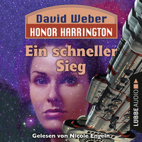 . Ein schneller Sieg - Honor Harrington, Teil 3 (Ungek?rzt)