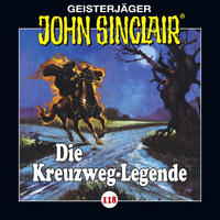 . John Sinclair, Folge 118: Die Kreuzweg-Legende (Gek?rzt)