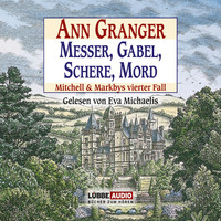 . Messer, Gabel, Schere, Mord - Ein Fall f?r Mitchell & Markby, Teil 4 (Gek?rzt)