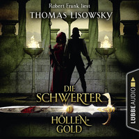 . H?llengold - Die Schwerter - Die High-Fantasy-Reihe 1