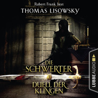 . Duell der Klingen - Die Schwerter - Die High-Fantasy-Reihe 3 (Ungek?rzt)