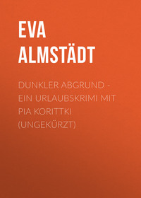. Dunkler Abgrund - Ein Urlaubskrimi mit Pia Korittki (Ungek?rzt)