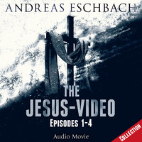. The Jesus-Video Collection, Episodes 01-04 (Audio Movie)