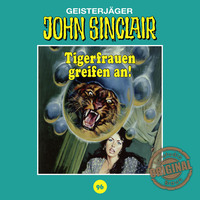 . John Sinclair, Tonstudio Braun, Folge 96: Tigerfrauen greifen an!