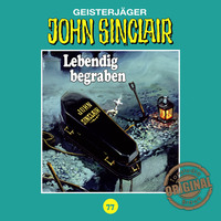 Jason Dark. John Sinclair, Tonstudio Braun, Folge 77: Lebendig begraben. Teil 2 von 2 (Ungek?rzt)