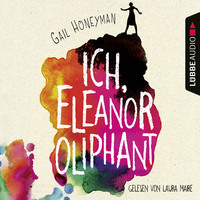 . Ich, Eleanor Oliphant (Gek?rzt)