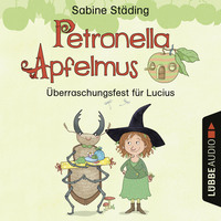 . Petronella Apfelmus - ?berraschungsfest f?r Lucius (H?rspiel)