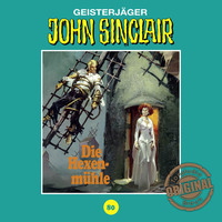 Jason Dark. John Sinclair, Tonstudio Braun, Folge 80: Die Hexenm?hle. Teil 3 von 3 (Ungek?rzt)