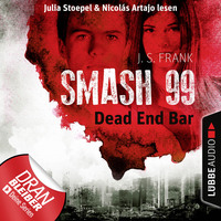 . Dead End Bar - Smash99, Folge 5 (Ungek?rzt)