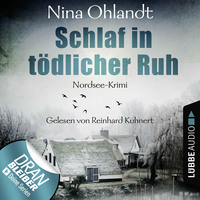 Nina Ohlandt. Schlaf in t?dlicher Ruh - John Benthien: Die Jahreszeiten-Reihe 1 (Ungek?rzt)