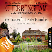 . Cherringham - Landluft kann t?dlich sein, Folge 24: Ein Trauerfall in der Familie (Ungek?rzt)