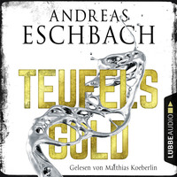 Andreas Eschbach. Teufelsgold (Ungek?rzt)