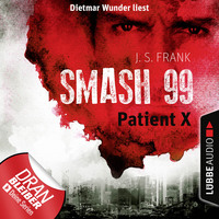 . Patient X - Smash99, Folge 3 (Ungek?rzt)