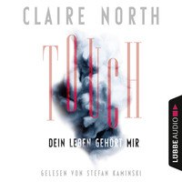 Клэр Норт. Touch - Dein Leben geh?rt mir