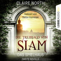 . Die Treibjagd von Siam - Die Spielhaus-Trilogie, Novelle 2
