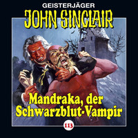 Jason Dark. John Sinclair, Folge 113: Mandraka, der Schwarzblut-Vampir