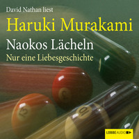. Naokos L?cheln - Nur eine Liebesgeschichte (Ungek?rzt)