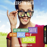 Керстин Гир. Auf der anderen Seite ist das Gras viel gr?ner (ungek?rzt)