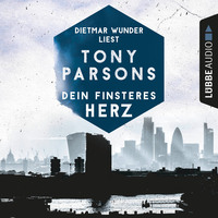 Tony  Parsons. Dein finsteres Herz - Detective Max Wolfes erster Fall (Gek?rzt)