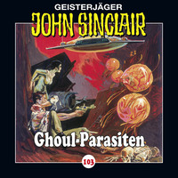 Jason Dark. John Sinclair, Folge 103: Ghoul-Parasiten
