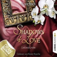. Shadows of Love, Folge 4: Liebesk?nste