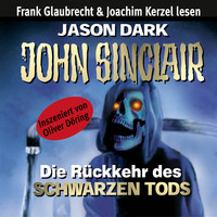 Jason Dark. John Sinclair - Die R?ckkehr des Schwarzen Tods