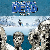 Robert  Kirkman. The Walking Dead, Folge 03