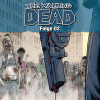 Robert  Kirkman. The Walking Dead, Folge 02