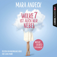 . Wolke 7 ist auch nur Nebel - Moyas Liebesexperiment