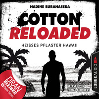 . Cotton Reloaded, Folge 41: Hei?es Pflaster Hawaii