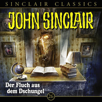 Jason Dark. John Sinclair - Classics, Folge 26: Der Fluch aus dem Dschungel