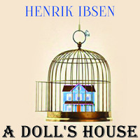 Генрик Ибсен. A Doll's House