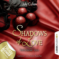 July Cullen. Shadows of Love, Folge 6: Verbotener Tanz
