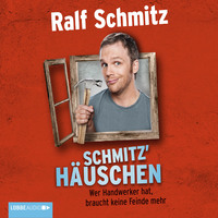. Schmitz' H?uschen - Wer Handwerker hat, braucht keine Feinde mehr
