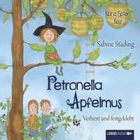 . Verhext und festgeklebt - Petronella Apfelmus, Teil 1