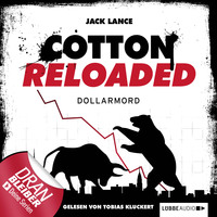 . Jerry Cotton - Cotton Reloaded, Folge 22: Dollarmord