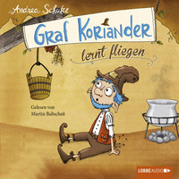 . Graf Koriander, Folge 2: Graf Koriander lernt fliegen