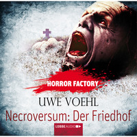 Uwe Voehl. Necroversum - Der Friedhof - Horror Factory 15