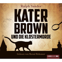 . Kater Brown und die Klostermorde - Ein Kater Brown-Krimi, Teil 1