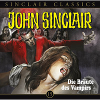 Jason Dark. John Sinclair - Classics, Folge 15: Die Br?ute des Vampirs