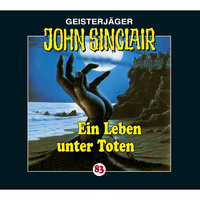 Jason Dark. John Sinclair, Folge 83: Ein Leben unter Toten